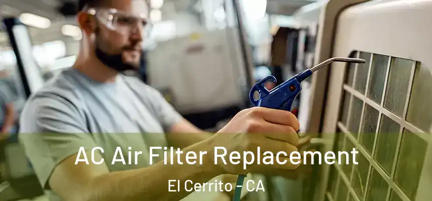 AC Air Filter Replacement El Cerrito - CA