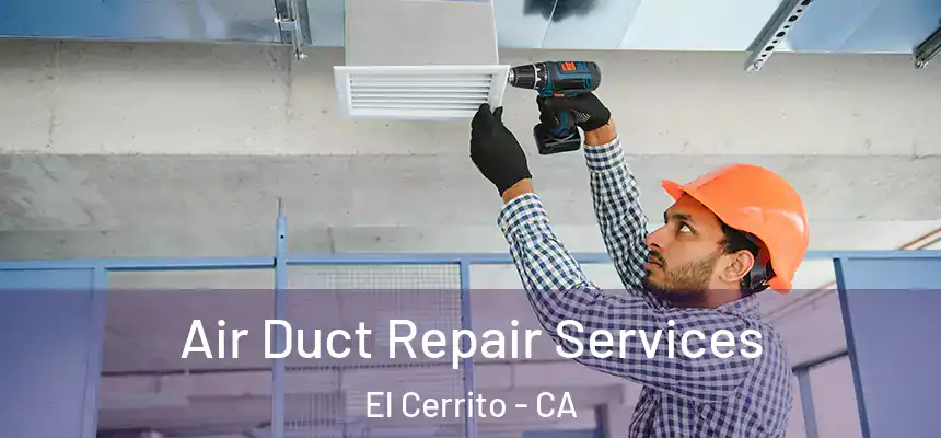  Air Duct Repair Services El Cerrito - CA