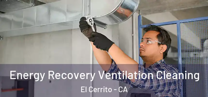  Energy Recovery Ventilation Cleaning El Cerrito - CA