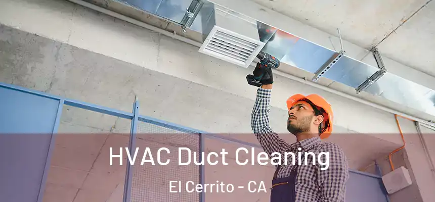  HVAC Duct Cleaning El Cerrito - CA